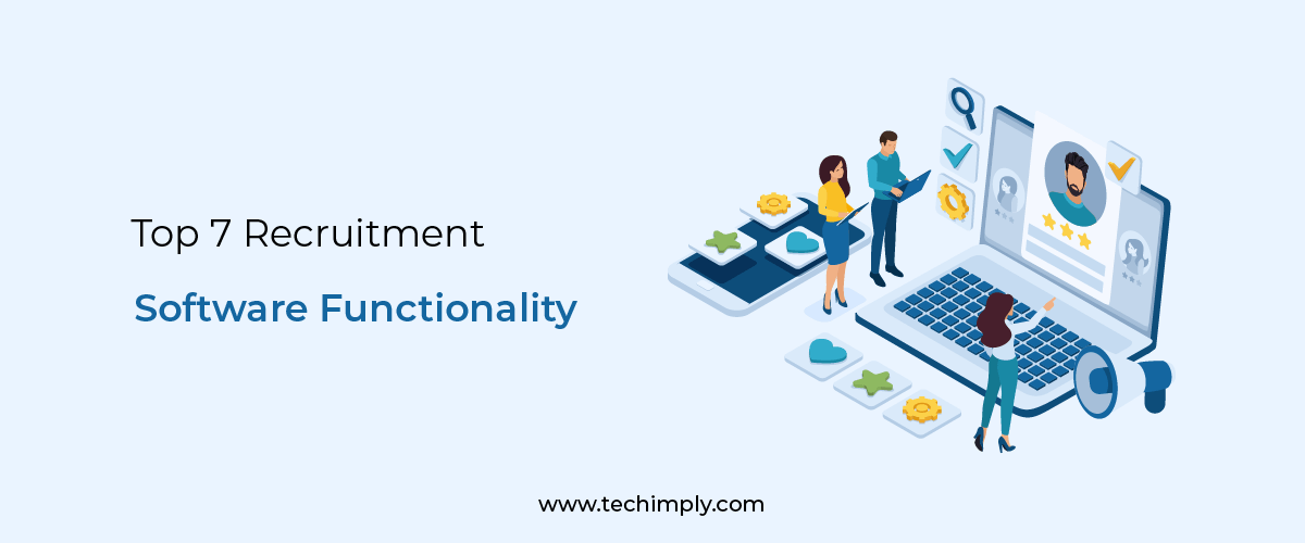 Top 7 Recruitment Software Functionality