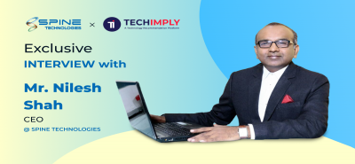 Exclusive Interview - Mr. Nilesh Shah, CEO Of Spine Technologies talks to Techimply
