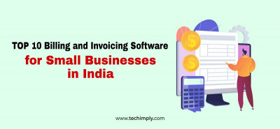 Top 10 Easy To Use Billing and Invoicing Software in India