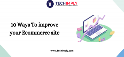 Top 10 Techniques To improve your Ecommerce site