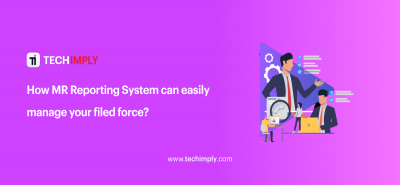 How MR Reporting System can easily manage your filed force?