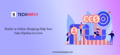 Reality in Online Shopping Help Your Sales Pipeline to Grow