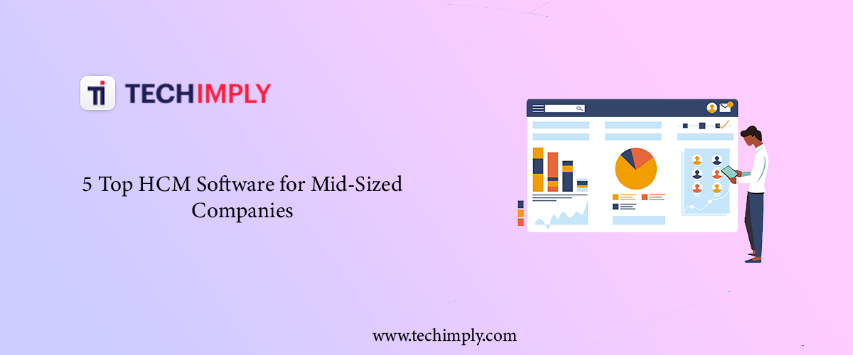 5 Top HCM Software for Mid-Sized Companies