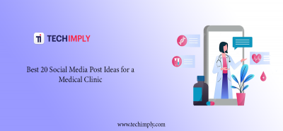 Amazing Social Media Posts Ideas for Medical Clinics 