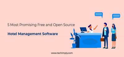 5 Most Promising Free and Open Source Hotel Management Software | Techimply