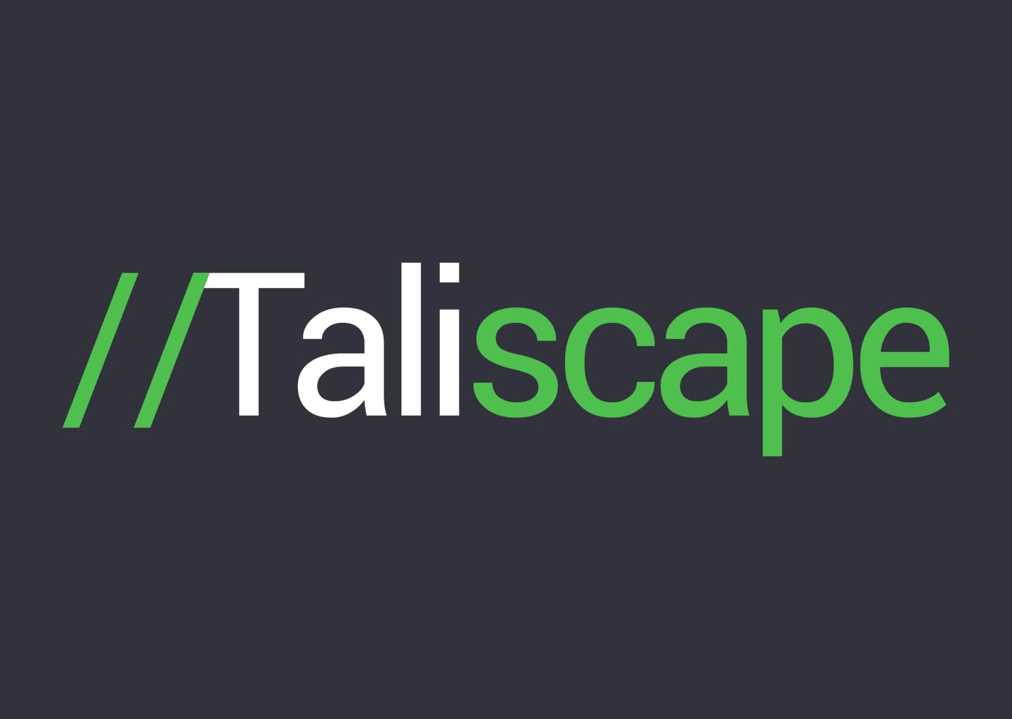 Taliscape